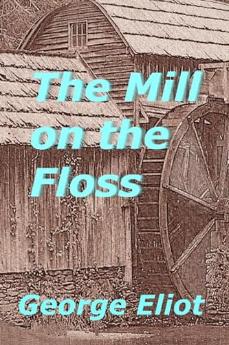 The Mill on the Floss von Independently published